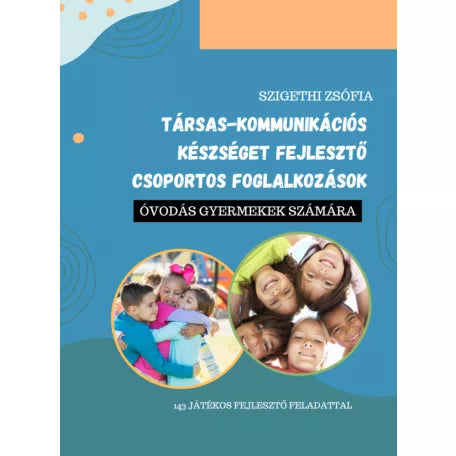 Társas-kommunikációs készséget fejlesztő csoportos foglalkozások