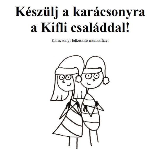 Készülj a karácsonyra a Kifli családdal! Online kiadvány